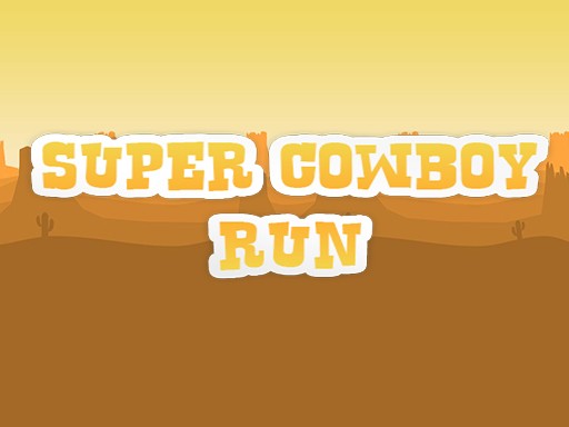 Super Cowboy Run Online Arcade Game