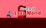 Steveman Lava World Adventure